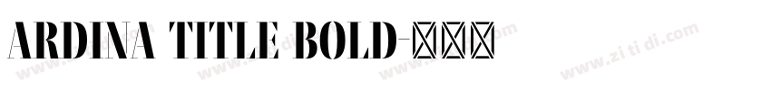 Ardina Title Bold字体转换